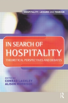 In Search of Hospitality : Theoretical Perspectives and Debates, Paperback Book In Search of Hospitality : Theoretical Perspectives and Debates, Paperback Book