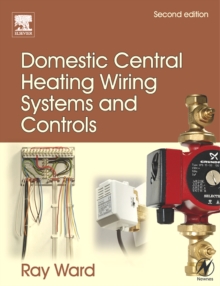 Domestic Central Heating Wiring Systems and Controls, Hardback Book Domestic Central Heating Wiring Systems and Controls, Hardback Book
