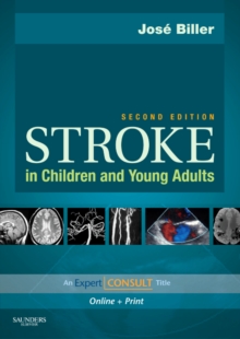 Stroke in Children and Young Adults : Expert Consult - Online and Print, Hardback Book Stroke in Children and Young Adults : Expert Consult - Online and Print, Hardback Book