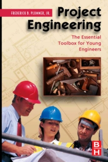 Project Engineering : The Essential Toolbox for Young Engineers