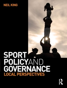 Sport Policy and Governance, Paperback / softback Book Sport Policy and Governance, Paperback / softback Book