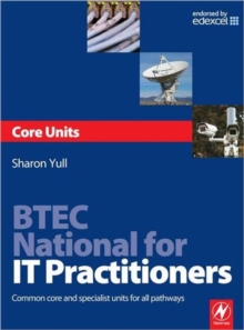 BTEC National for IT Practitioners: Core units, Paperback Book BTEC National for IT Practitioners: Core units, Paperback Book
