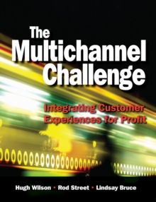 The Multichannel Challenge : Integrating Customer Experiences for Profit, Paperback Book The Multichannel Challenge : Integrating Customer Experiences for Profit, Paperback Book