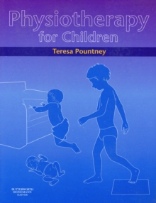 Physiotherapy for Children, Paperback / softback Book Physiotherapy for Children, Paperback / softback Book