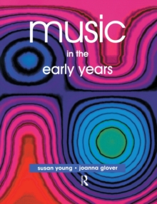 Music in the Early Years, Paperback / softback Book Music in the Early Years, Paperback / softback Book