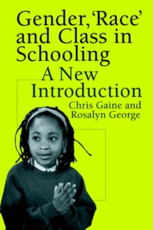 Gender, Race and Class in Schooling : A New Introduction, Paperback Book Gender, Race and Class in Schooling : A New Introduction, Paperback Book
