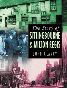 Sittingbourne and Milton Regis, Paperback / softback Book Sittingbourne and Milton Regis, Paperback / softback Book