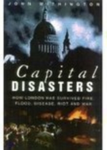 Capital Disasters, Paperback / softback Book Capital Disasters, Paperback / softback Book