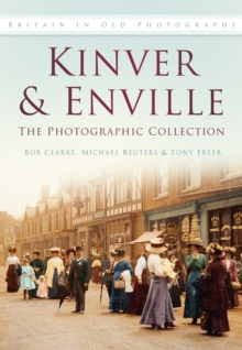 Kinver and Enville: The Photographic Collection : Britain in Old Photographs