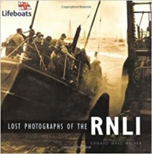 Lost Photographs of the RNLI, Hardback Book Lost Photographs of the RNLI, Hardback Book