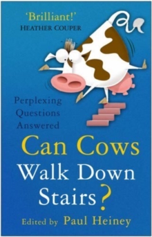 Can Cows Walk Down Stairs? : Perplexing Questions Answered, Paperback Book Can Cows Walk Down Stairs? : Perplexing Questions Answered, Paperback Book