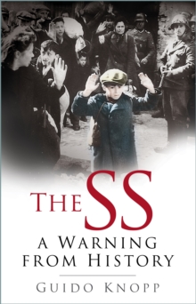 The SS : A Warning from History, Paperback Book The SS : A Warning from History, Paperback Book