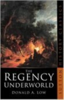 The Regency Underworld, Paperback / softback Book The Regency Underworld, Paperback / softback Book
