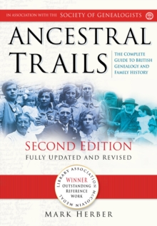 Ancestral Trails : The Complete Guide to British Genealogy and Family History, Paperback Book Ancestral Trails : The Complete Guide to British Genealogy and Family History, Paperback Book