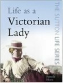 Life as a Victorian Lady, Paperback Book Life as a Victorian Lady, Paperback Book