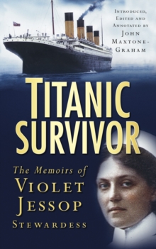 "Titanic" Survivor : The Memoirs of Violet Jessop Stewardess, Paperback Book "Titanic" Survivor : The Memoirs of Violet Jessop Stewardess, Paperback Book