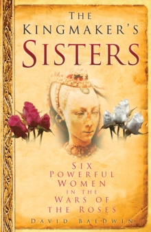 The Kingmaker's Sisters, Hardback Book The Kingmaker's Sisters, Hardback Book