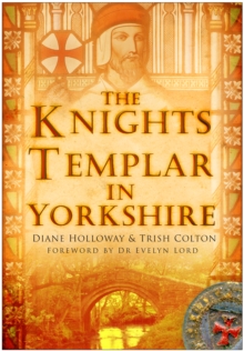 The Knights Templar in Yorkshire, Paperback Book The Knights Templar in Yorkshire, Paperback Book