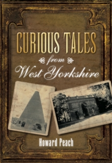 Curious Tales from West Yorkshire