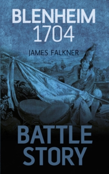 Battle Story: Blenheim 1704