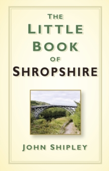 The Little Book of Shropshire, Hardback Book The Little Book of Shropshire, Hardback Book