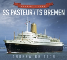 The History Press Ltd Ss Pasteur/Ts Bremen , Classic Liners