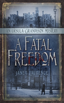 A Fatal Freedom : An Ursula Grandison Mystery 2, Paperback / softback Book A Fatal Freedom : An Ursula Grandison Mystery 2, Paperback / softback Book