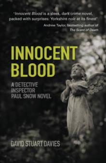 Innocent Blood : A Detective Inspector Paul Snow Novel 2