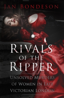 Rivals of the Ripper : Unsolved Murders of Women in Late Victorian London, Hardback Book Rivals of the Ripper : Unsolved Murders of Women in Late Victorian London, Hardback Book