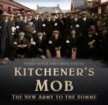 Kitchener's Mob : The New Army to the Somme, Hardback Book Kitchener's Mob : The New Army to the Somme, Hardback Book