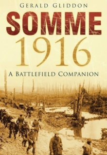 Somme 1916 : A Battlefield Companion, Paperback Book Somme 1916 : A Battlefield Companion, Paperback Book