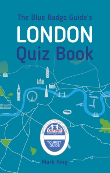 The Blue Badge Guide's London Quiz Book