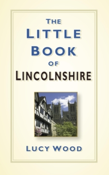 The Little Book of Lincolnshire