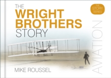 The Wright Brothers Story, Hardback Book The Wright Brothers Story, Hardback Book