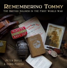 Remembering Tommy : The British Soldier in the First World War, Paperback / softback Book Remembering Tommy : The British Soldier in the First World War, Paperback / softback Book