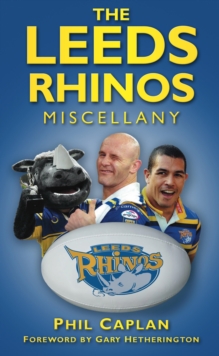 The Leeds Rhinos Miscellany