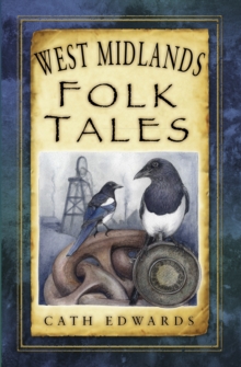 West Midlands Folk Tales, Paperback / softback Book West Midlands Folk Tales, Paperback / softback Book