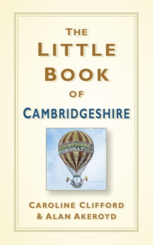 The Little Book of Cambridgeshire, Hardback Book The Little Book of Cambridgeshire, Hardback Book