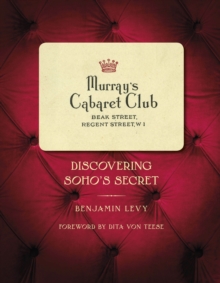 Murray's Cabaret Club : Discovering Soho's Secret