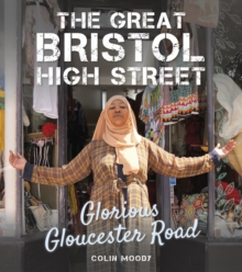 The Great Bristol High Street : Glorious Gloucester Road