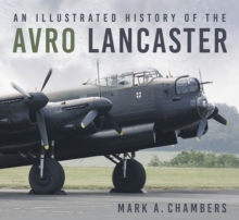 An Illustrated History of the Avro Lancaster