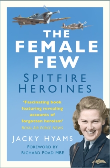 The Female Few : Spitfire Heroines