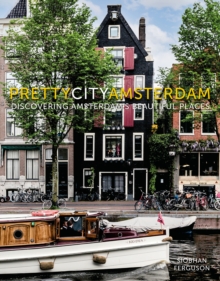 prettycityamsterdam : Discovering Amsterdam's Beautiful Places