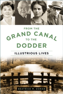 From the Grand Canal to the Dodder : Illustrious Lives