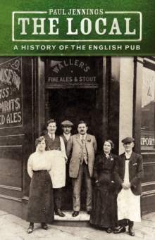 The Local : A History of the English Pub