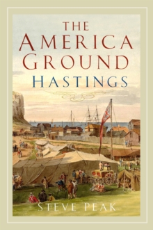 The America Ground, Hastings