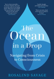 The Ocean in a Drop : Navigating from Crisis to Consciousness