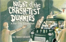 Night Of The Crash Test Dummies : A Far Side Collection, Paperback / softback Book Night Of The Crash Test Dummies : A Far Side Collection, Paperback / softback Book