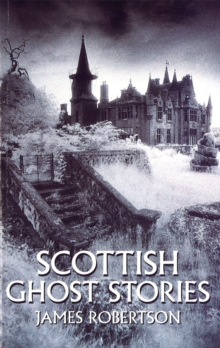 Scottish Ghost Stories, Paperback Book Scottish Ghost Stories, Paperback Book