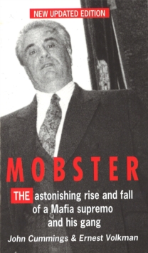 Mobster : The Astonishing Rise and Fall of a Mafia Supremo and His Gang, Paperback Book Mobster : The Astonishing Rise and Fall of a Mafia Supremo and His Gang, Paperback Book